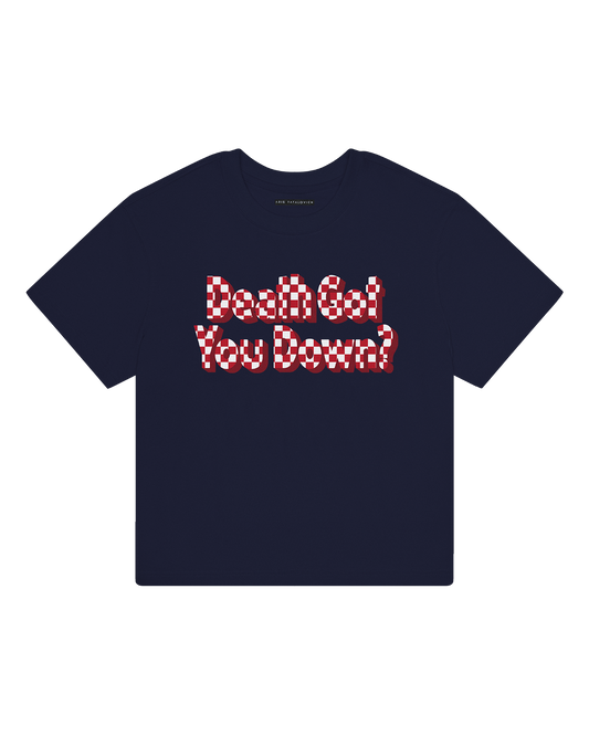 Death Got You Down? T-Shirt